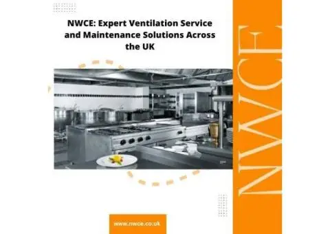 NWCE: Expert Ventilation Service and Maintenance Solutions Across the UK