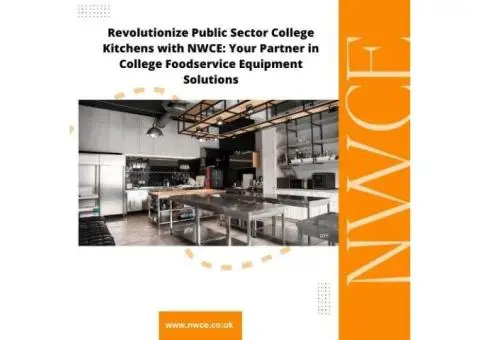 Transform College Kitchens with NWCE Foodservice Solutions