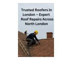 Trusted Roofers in London – Expert Roof Repairs Across North London