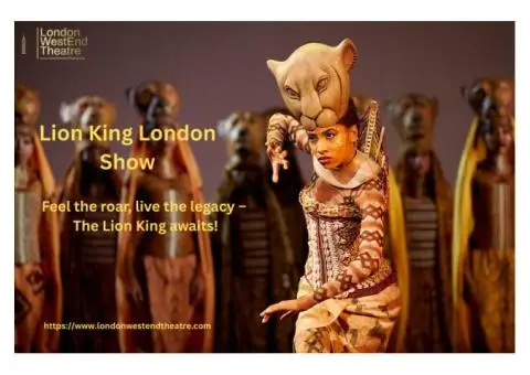 Discover the Roar – Book Lion King London Tickets with Ease!