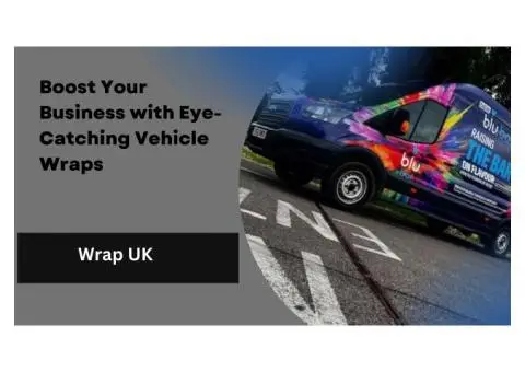 Boost Your Business with Eye-Catching Vehicle Wraps