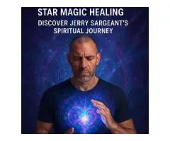Unlocking the Power of Star Magic Healing: Discover Jerry Sargeant's Spiritual Journey