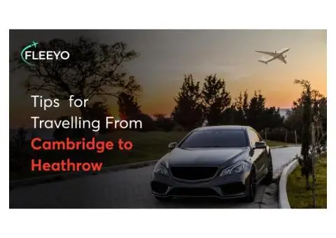 What’s the Best Time to Travel from Cambridge to Heathrow?