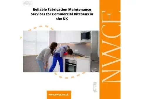 Reliable Fabrication Maintenance Services for Commercial Kitchens in the UK