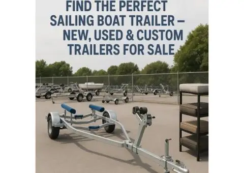 Find the Perfect Sailing Boat Trailer – New, Used & Custom Trailers for Sale