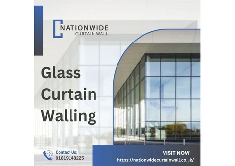 Why Choose Glass Curtain Walling for Your Property?