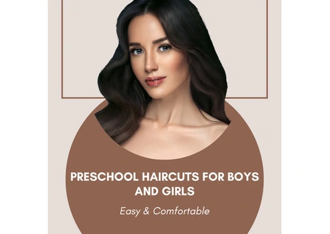 Preschool Haircuts for Boys and Girls – Easy & Comfortable