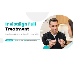 Invisalign Full Treatment – Transform Your Smile at Piccadilly Dental Clinic