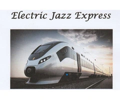 Electric Jazz Express - Along the Railroad
