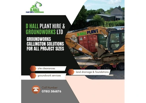 D Hall Plant Hire & Groundworks Ltd – Groundworks Callington Solutions for All Project Sizes