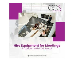 Hire Equipment for Meetings in London with COS Rental