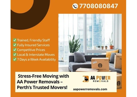 Stress-Free Moving with AA Power Removals – Perth’s Trusted Movers!