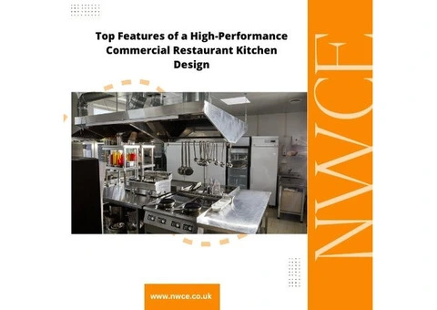 Top Features of a High-Performance Commercial Restaurant Kitchen Design