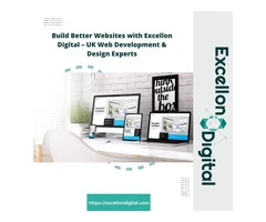 Build Better Websites with Excellon Digital – UK Web Development & Design Experts