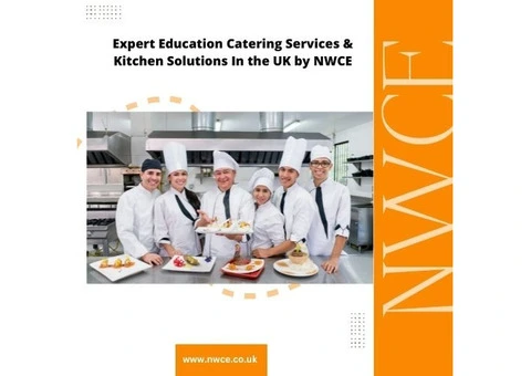 Expert Education Catering Services & Kitchen Solutions In the UK by NWCE