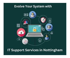 Evolve Your System with IT Support Services in Nottingham