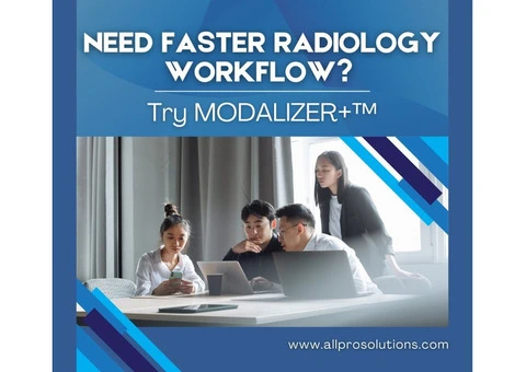 Need Faster Radiology Workflow? Try MODALIZER+™