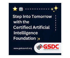 🚀🤖 Step Into Tomorrow with the Certified Artificial Intelligence Foundation 🌍🎯