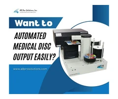 Want to Automated Medical Disc Output Easily?