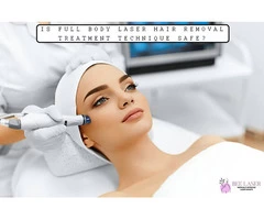 Is Full Body Laser Hair Removal Treatment Technique Safe?