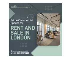 Prime Commercial Spaces for Rent and Sale in London