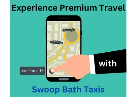 Experience Premium Travel with Swoop Bath Taxis