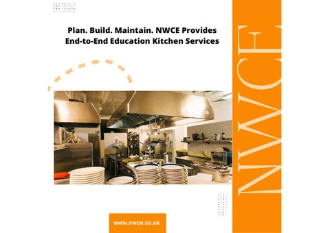 Plan. Build. Maintain. NWCE Provides End-to-End Education Kitchen Services