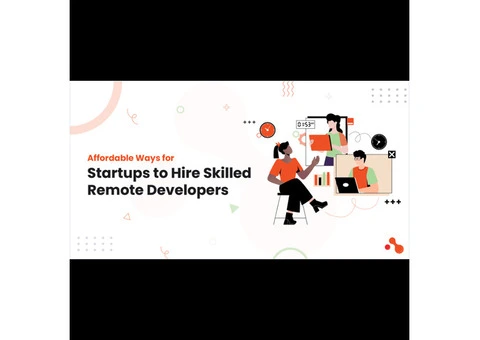 Affordable Ways for Startups to Hire Skilled Remote Developers