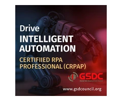 Drive Intelligent Automation – Certified RPA Professional (CRPAP)