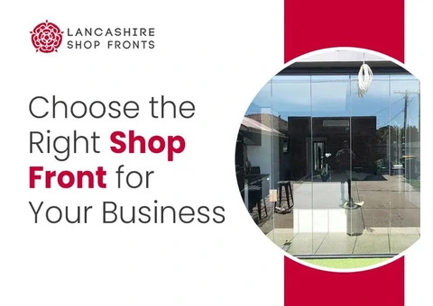 Professional and Reliable Shop Fronts Installers in Lancashire
