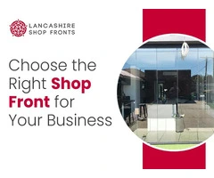 Professional and Reliable Shop Fronts Installers in Lancashire