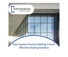 Best Stick System Curtain Walling for Modern Buildings
