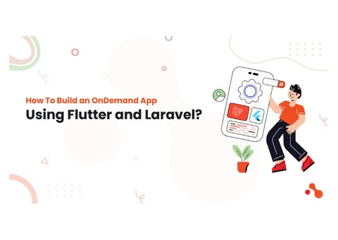 How To Build an OnDemand App Using Flutter and Laravel?