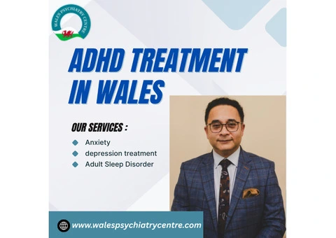 Adult ADHD Treatment in Wales With Dr. Raman Sakhuja