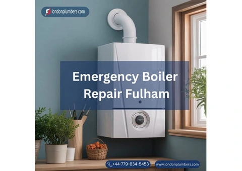 Emergency Boiler Repair Fulham – 24/7 Fast & Reliable Service