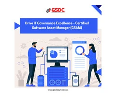 Drive IT Governance Excellence – Certified Software Asset Manager (CSAM)