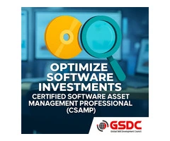 Optimize Software Investments – Certified Software Asset Management Professional (CSAMP)