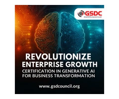 Revolutionize Enterprise Growth – Certification in Generative AI for Business Transformation
