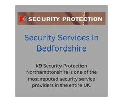 Excellent Security Services in Bedfordshire