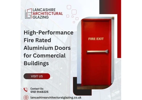 Lancashire Architectural Glazing: Premium Fire Rated Aluminium Doors