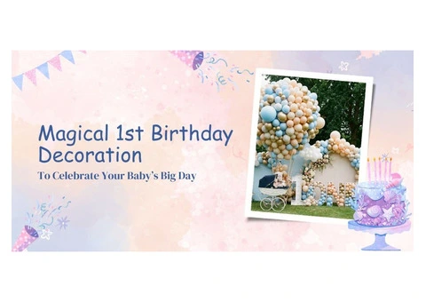 Magical 1st Birthday Decoration to Celebrate Your Baby’s Big Day