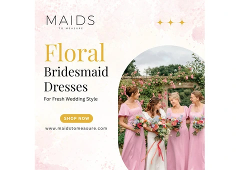Floral Bridesmaid Dresses for Fresh Wedding Style | Maids to Measure