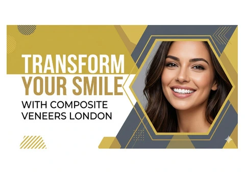 Transform Your Smile with Composite Veneers London