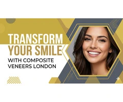 Transform Your Smile with Composite Veneers London
