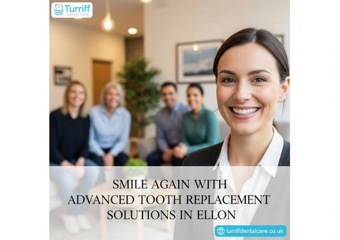 Smile Again with Advanced Tooth Replacement Solutions in Ellon