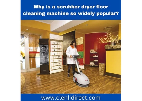 Why is a scrubber dryer floor cleaning machine so widely popular?