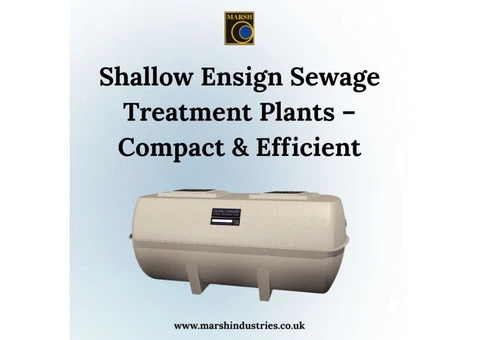 Shallow Ensign Sewage Treatment Plants for UK Homes