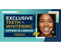 Exclusive Teeth Whitening Offers in London Today