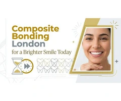 Composite Bonding London for a Brighter Smile Today