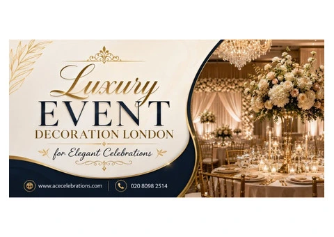 Luxury Event Decoration London for Elegant Celebrations
